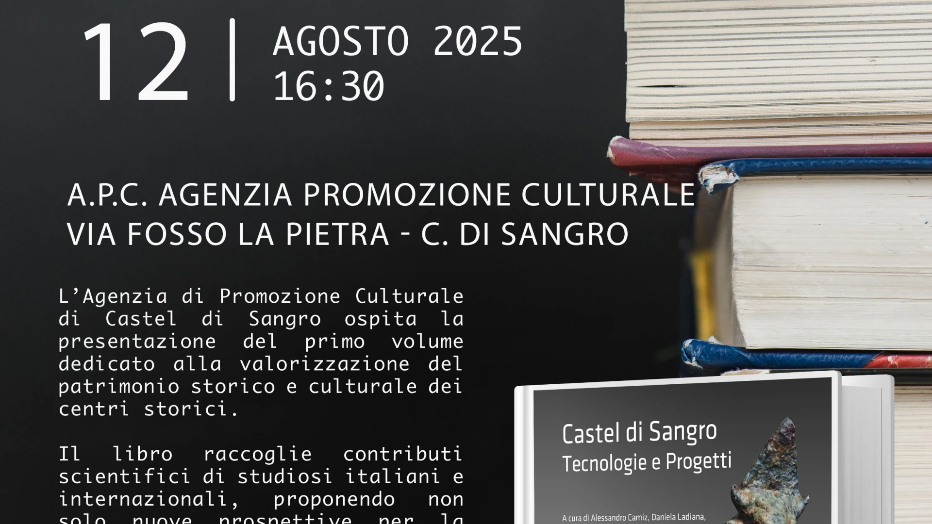 "Castel di Sangro. Tecnologie e progetti", edito da Volturnia Edizioni e parte della prestigiosa collana Forma Civitatis Volumes, diretta da Alessandro Camiz.